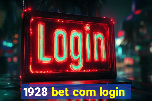 1928 bet com login